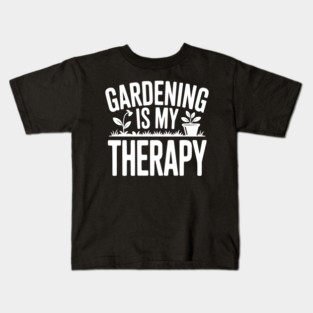 Gardening is my Therapy Kids T-Shirt