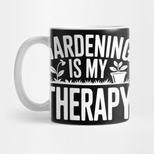 Gardening is my Therapy Mug