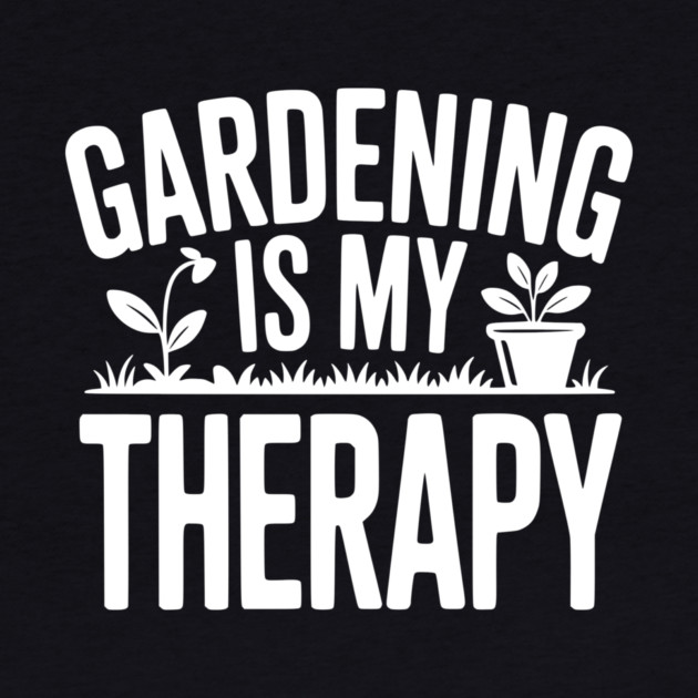 Gardening is my Therapy by Frank Ring