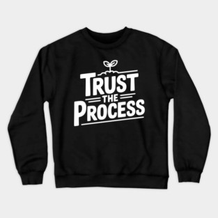 Trust the Process Crewneck Sweatshirt