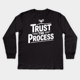 Trust the Process Kids Long Sleeve T-Shirt