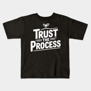 Trust the Process Kids T-Shirt