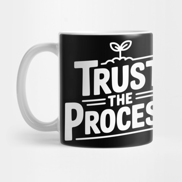 Trust the Process by Frank Ring
