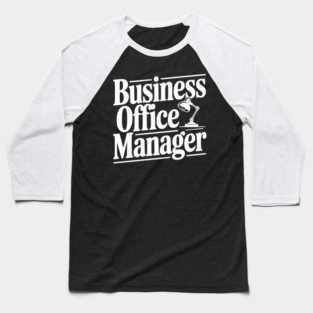 Business Office Manager Baseball T-Shirt