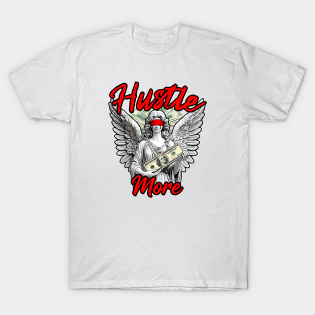 Hustle More - Blinded Wealth Angel T-Shirt by UrbanLifeApparel