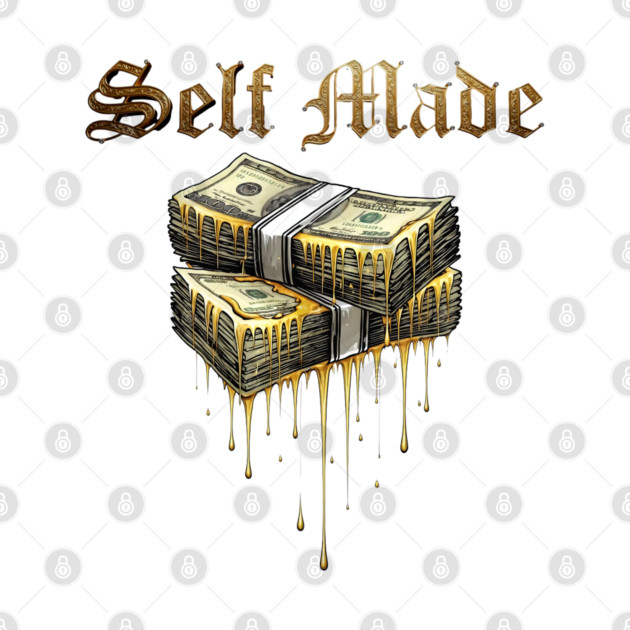 Self Made - Dripping Gold Money Stacks by UrbanLifeApparel