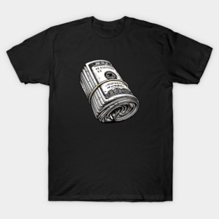The Big Bankroll - Rolled Hundred Dollar Bills T-Shirt