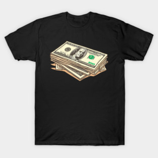 The Big Stack - Benjamin 100 Dollar Bill Stacks T-Shirt