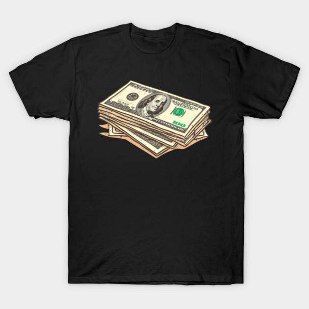 The Big Stack - Benjamin 100 Dollar Bill Stacks T-Shirt by UrbanLifeApparel
