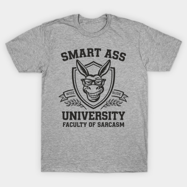 Smart Ass University Campus Parody T-Shirt by Anticorporati