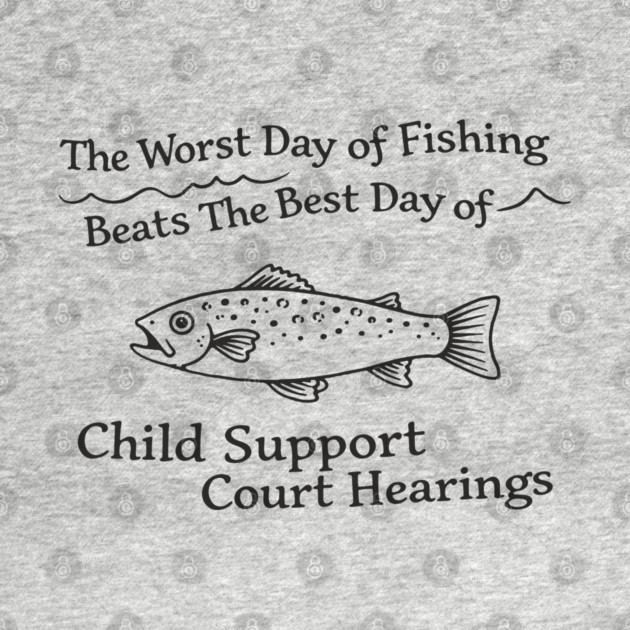 Worst Fishing Day Sarcastic Dad Life Joke by Anticorporati