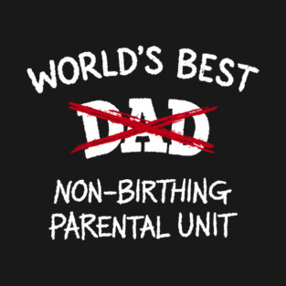 World's Best Dad Subversive Cheeky Sarcasm T-Shirt