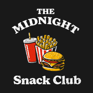 The Midnight Snack Club Fast Food Lover T-Shirt