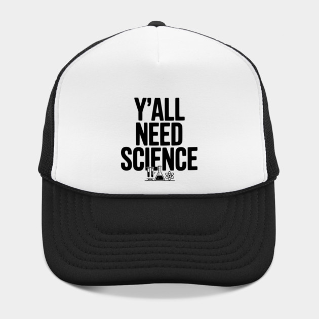 Y'all Need Science by Frank Ring