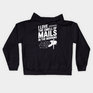 I Love The Smell of Mails in The Morning Kids Hoodie