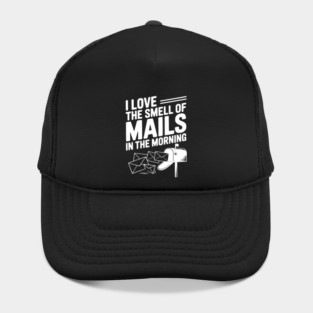I Love The Smell of Mails in The Morning Hat