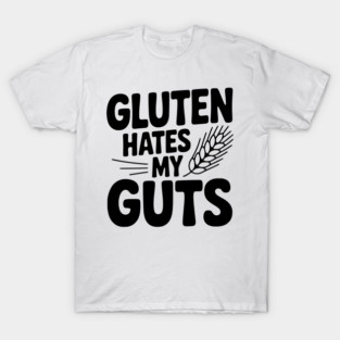 Gluten Hates My Guts T-Shirt
