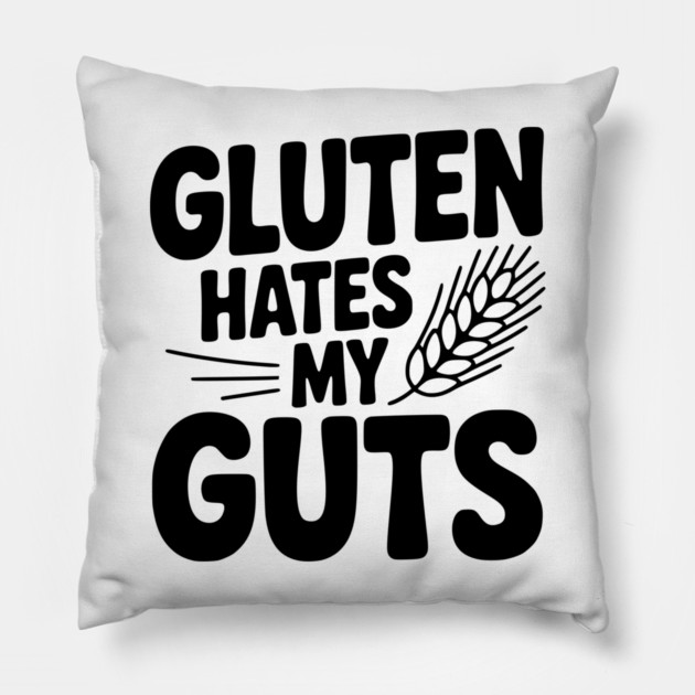 Gluten Hates My Guts Pillow by Frank Ring