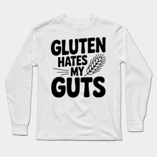 Gluten Hates My Guts Long Sleeve T-Shirt