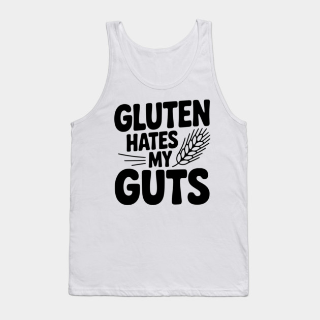 Gluten Hates My Guts Tank Top by Frank Ring
