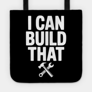I Can Build That Tote