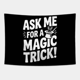 Ask Me For a Magic Trick! Tapestry