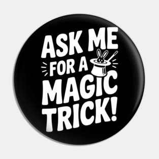 Ask Me For a Magic Trick! Pin