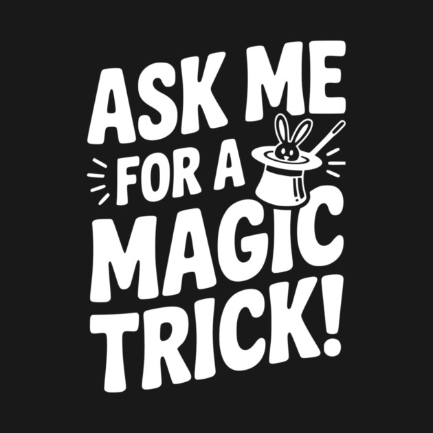 Ask Me For a Magic Trick! by Frank Ring