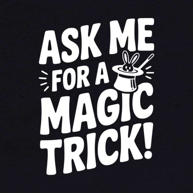 Ask Me For a Magic Trick! by Frank Ring