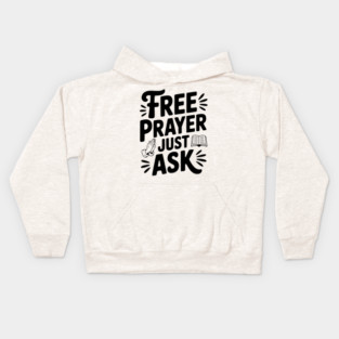 Free Prayer Just Ask Kids Hoodie