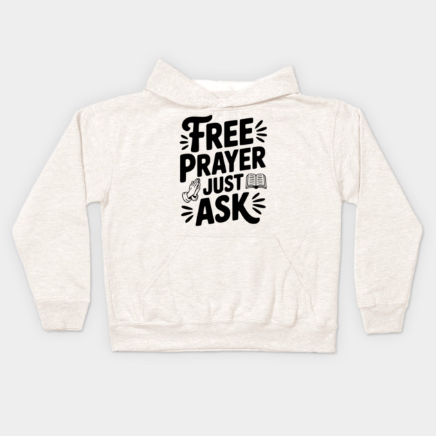 Free Prayer Just Ask Kids Hoodie by Frank Ring