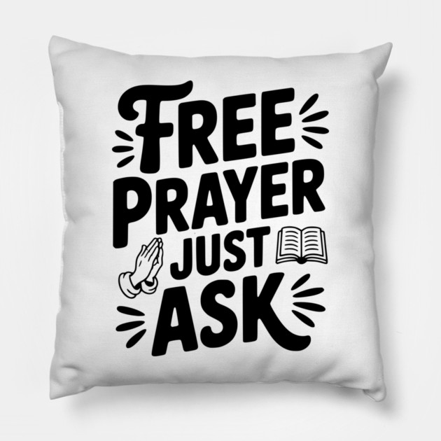 Free Prayer Just Ask Pillow by Frank Ring