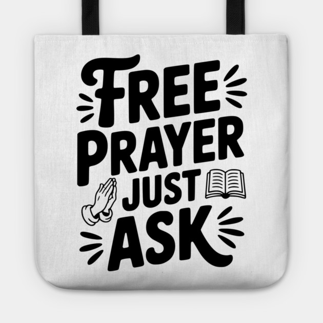 Free Prayer Just Ask Tote by Frank Ring