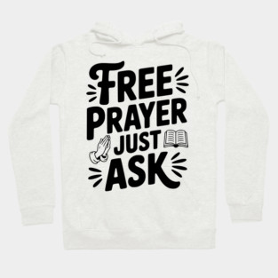 Free Prayer Just Ask Hoodie