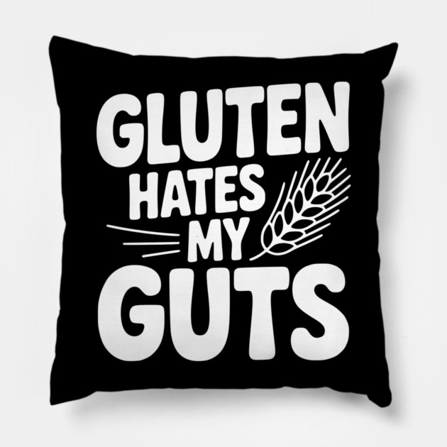 Gluten Hates My Guts Pillow by Frank Ring