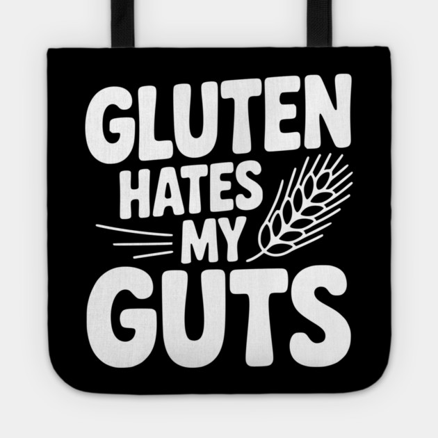 Gluten Hates My Guts Tote by Frank Ring