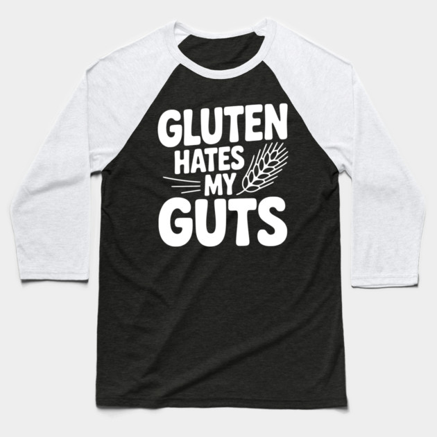 Gluten Hates My Guts Baseball T-Shirt by Frank Ring