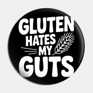 Gluten Hates My Guts Pin