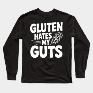 Gluten Hates My Guts Long Sleeve T-Shirt