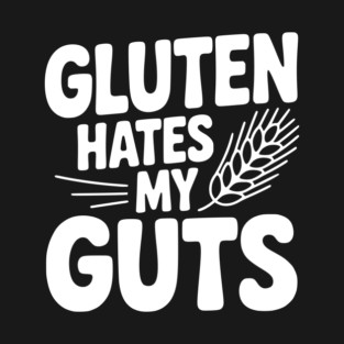 Gluten Hates My Guts T-Shirt