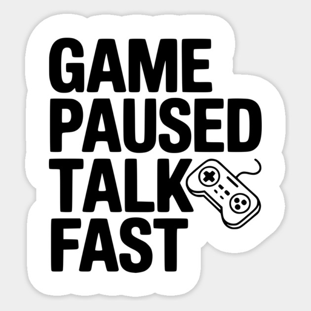 Game Paused Talk Fast Sticker by Frank Ring