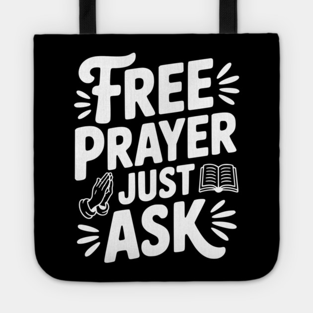 Free Prayer Just Ask Tote by Frank Ring