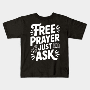 Free Prayer Just Ask Kids T-Shirt