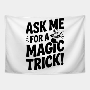 Ask Me For a Magic Trick! Tapestry