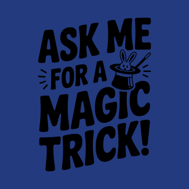 Ask Me For a Magic Trick! by Frank Ring