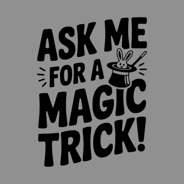 Ask Me For a Magic Trick! by Frank Ring
