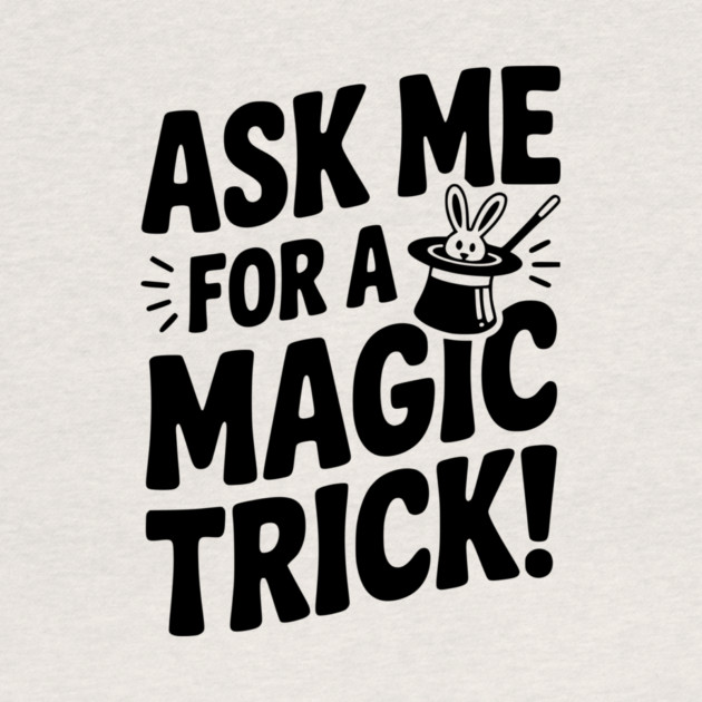 Ask Me For a Magic Trick! by Frank Ring