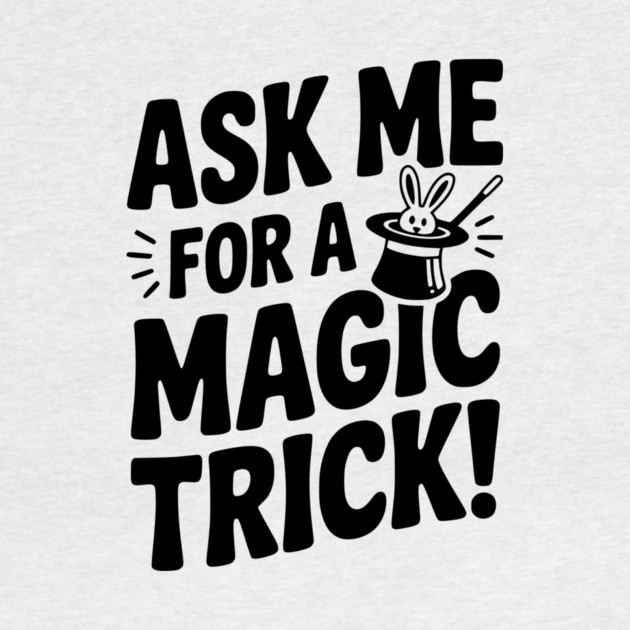 Ask Me For a Magic Trick! by Frank Ring