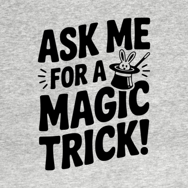Ask Me For a Magic Trick! by Frank Ring