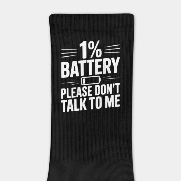 1% Battery Please Don't Talk to Me by Frank Ring